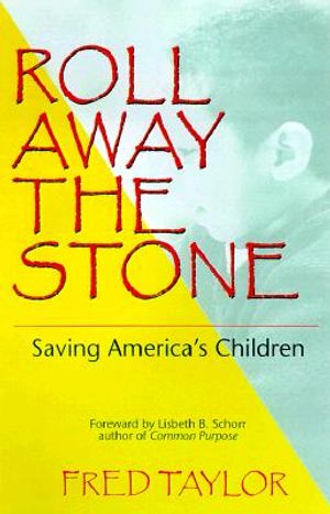 Roll Away the Stone: Saving America's Children image number 0