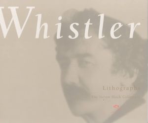 James McNeill Whistler: Lithographs from the Collection of Steven Block image number 0