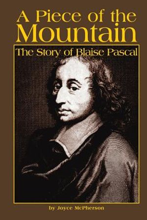 A Piece of the Mountain: The Story of Blaise Pascal image number 0
