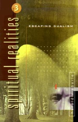 Spiritual Realities Vol. 3: Escaping Dualism image number 0