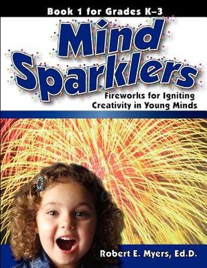 Mind Sparklers: Fireworks for Igniting Creativity in Young Minds (Book 1) image number 0