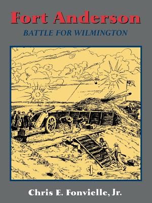 Fort Anderson: The Battle for Wilmington image number 0