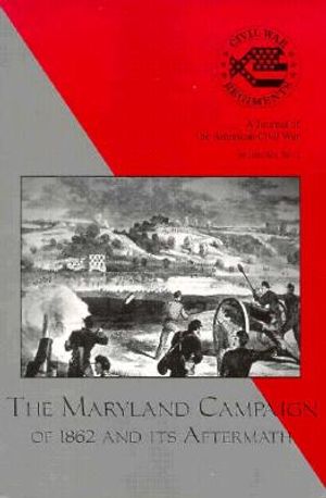 The Maryland Campaign of 1862 and Its Aftermath: Volume 6 image number 0