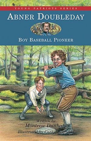 Abner Doubleday: Boy Baseball Pioneer image number 0