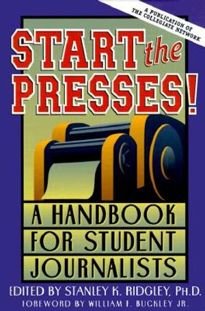 Start the Presses!: A Handbook for Student Journalists image number 0