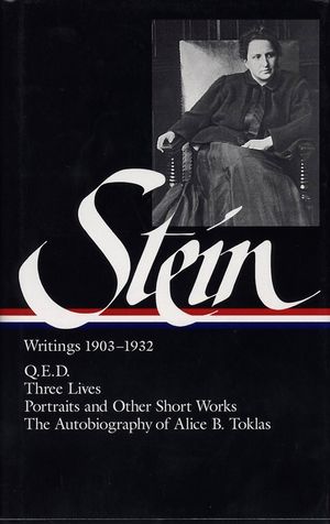 Gertrude Stein: Writings 1903-1932 (Loa #99): Q.E.D. / Three Lives / Portraits and Other Short Works / The Autobiography of Alice B. Toklas image number 0
