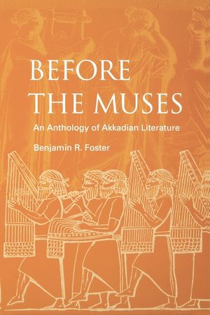 Before the Muses: An Anthology of Akkadian Literature image number 0