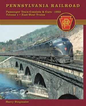 Pennsylvania Railroad Passenger Train Consists and Cars 1952 Vol. 1: East-West Trains image number 0