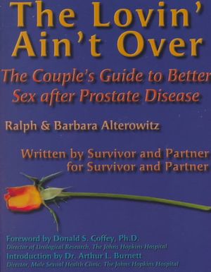 The Lovin' Ain't Over: The Couple's Guide to Better Sex After Prostate Disease image number 0