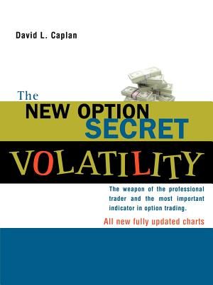 The New Option Secret - Volatility: The Weapon of the Professional Trader and the Most Important Indicator in Option Trading image number 0