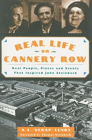 Real Life on Cannery Row: Real People, Places and Events That Inspired John Steinbeck image number 0
