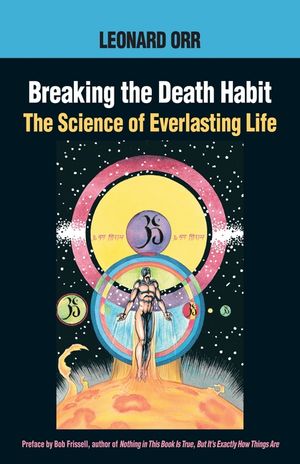 Breaking the Death Habit: The Story of Bhartriji Immortal Yogi of 2000 Years image number 0