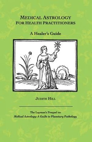 Medical Astrology for Health Practitioners: A Healer's Guide image number 0