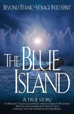 The Blue Island: Beyond Titanic--Voyage Into Spirit image number 0