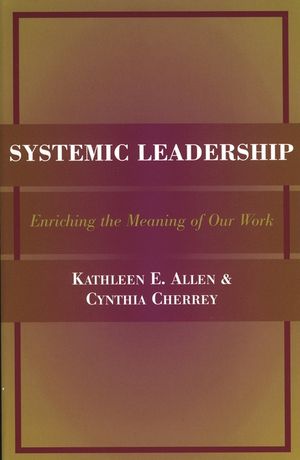 Systemic Leadership: Enriching the Meaning of Our Work image number 0