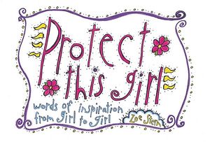 Protect This Girl: Words of Inspiration from Girl to Girl image number 0