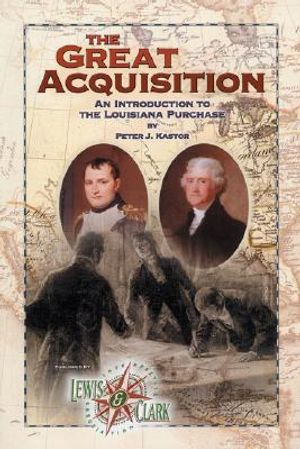 The Great Acquisition: An Introduction to the Louisiana Purchase image number 0