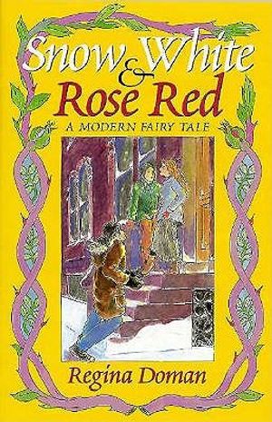 Snow White & Rose Red: A Modern Fairy Tale image number 0