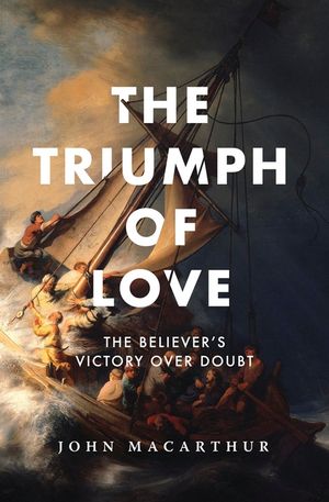 The Triumph of Love: The Believer's Victory Over Doubt image number 0