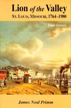 Lion of the Valley, Volume 1: St. Louis, Missouri, 1764-1980 image number 0