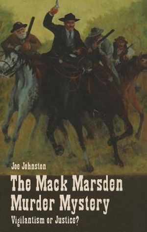 The Mack Marsden Murder Mystery: Vigilantism or Justice? image number 0