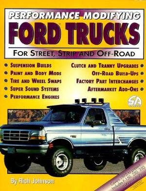 Performance Modifying Ford Trucks: For Street, Strip and Off-Road image number 0