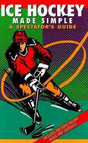 Ice Hocky Made Simple : A Spectator's Guide image number 0