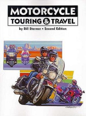Motorcycle Touring & Travel: A Handbook of Travel by Motorcycle image number 0