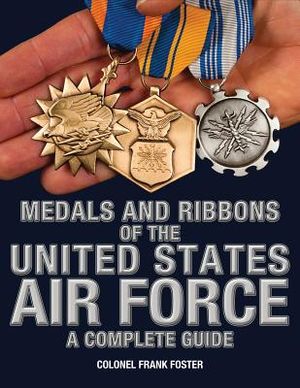 Medals and Ribbons of the United States Air Force-A Complete Guide image number 0