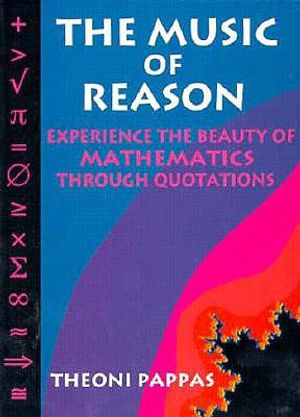 The Music of Reason: Experience the Beauty of Mathematics Through Quotations image number 0