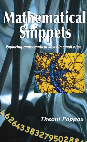 Mathematical Snippets: Exploring Mathematical Ideas in Small Bites image number 0