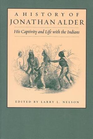 History of Jonathan Alder: His Captivity and Life with the Indians image number 0