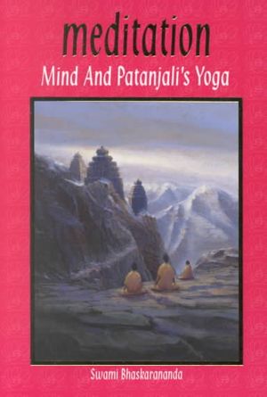 Meditation, Mind & Patanjali's Yoga: A Practical Guide to Spiritual Growth for Everyone image number 0