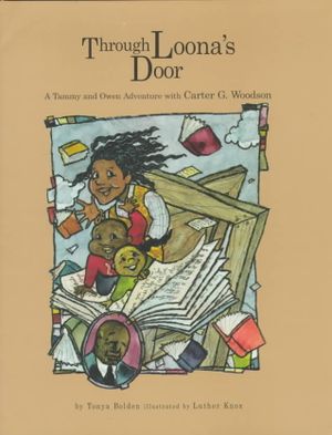Through Loona's Door: A Tammy and Owen Adventure with Carter G. Woodson image number 0