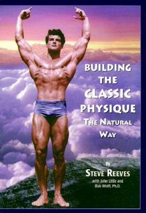 Building the Classic Physique: The Natural Way image number 0
