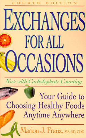 Exchanges for All Occasions: Your Guide to Choosing Healthy Foods Anytime Anywhere Fourth Edition image number 0