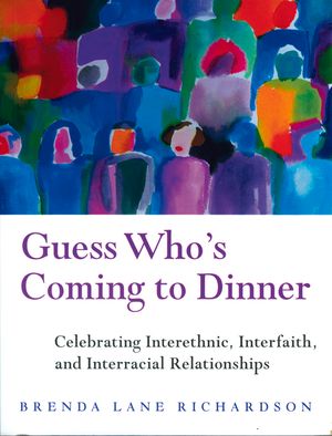 Guess Who's Coming to Dinner?: Celebrating Cross-Cultural, Interfaith, and Interracial Relationships image number 0