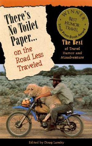 There's No Toilet Paper on the Road Less Traveled: The Best Travel Humor and Misadventure image number 0