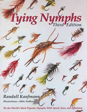 Tying Nymphs : Tie the World's Best Nymphs With Speed, Ease, and Efficiency image number 0