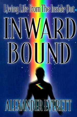 Inward Bound: Living Life from the Inside Out image number 0
