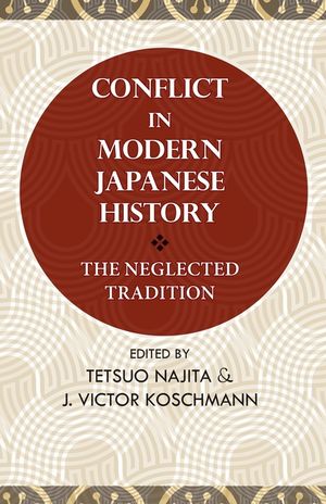 Conflict in Modern Japanese History: The Neglected Tradition image number 0