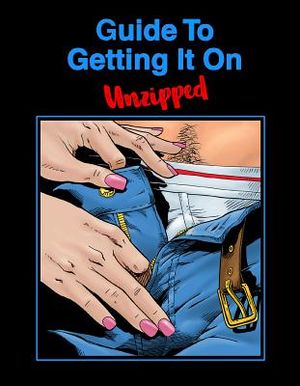 Guide to Getting It on: Unzipped image number 0