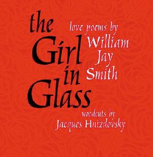 The Girl in Glass: Love Poems image number 0