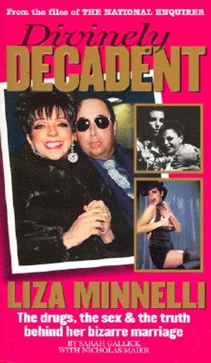 Divinely Decadent: The Strange Life and Loves of Liza Minnelli image number 0