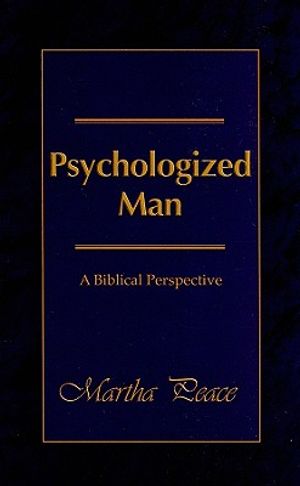 Psychologized Man: A Biblical Perspective image number 0