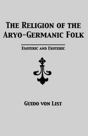 The Religion of the Aryo-Germanic Folk: Esoteric and Exoteric image number 0
