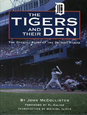 Tigers and Their Den: The Offical Story of the Detroit Tigers image number 0