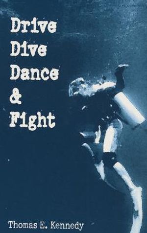 Drive, Dive Dance & Fight: Stories image number 0