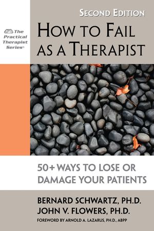 How to Fail as a Therapist: 50+ Ways to Lose or Damage Your Patients image number 0