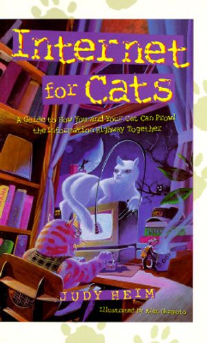 Internet for Cats: A Guide to How You and Your Cat Can Prowl the Information Highway Together image number 0